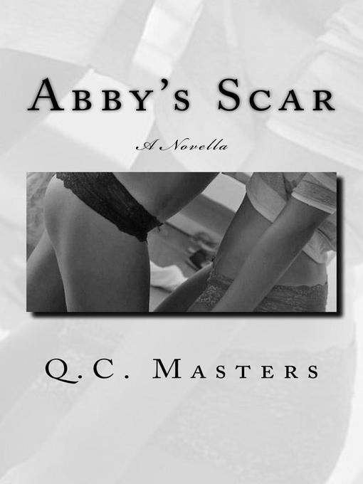 Title details for Abby's Scar by Q.C. Masters - Available
